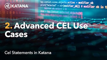 CEL Statements in Katana | 02 Advanced CEL Use Cases