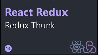 React Redux Tutorials - 13 - Redux Thunk Middleware