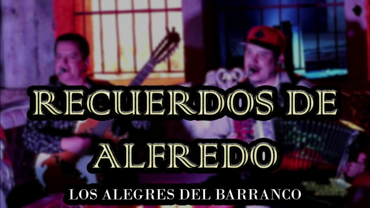 Los Alegres Del Barranco Recuerdos De Alfredo (Corridos Belicos 2023