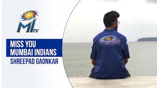 Miss you Mumbai Indians - @Shreepad Gaonkar | मुंबई मेरी जान | Dream11 IPL 2020