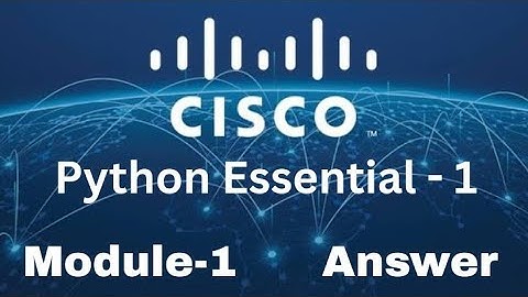 Cisco Python Essentials 1 - Module 1 Quiz Answers
