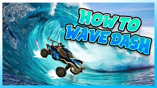 WAVE DASH TUTORIAL!! [GOTTA GO FAST!] - Rocket League Tutorial