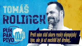 TOMÁŠ ROLINEK - proti nám stál ruský olympijský tým, ale já nechtěl být druhej | Puk Pak Pivo #134