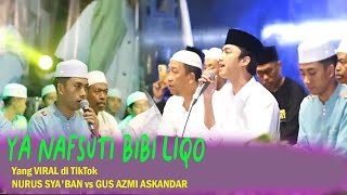 Gus AZMI Ya Nafsuti Bibiliqo - Sholawat Busyro Lana Versi SYUBBANUL MUSLIMIN