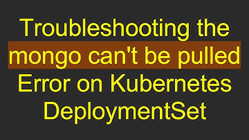 Troubleshooting the mongo can