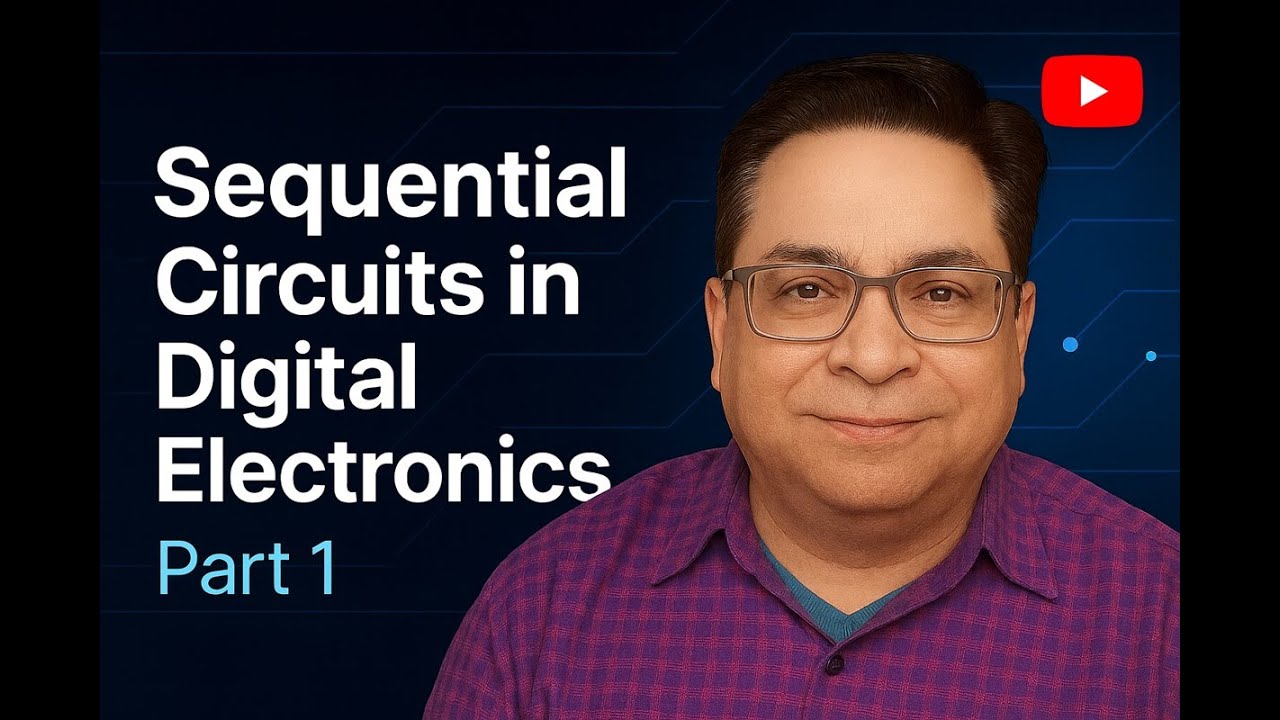 SEQUENTIAL CIRCUITS -DIGITAL ELECTRONICS PART-1 - YouTube