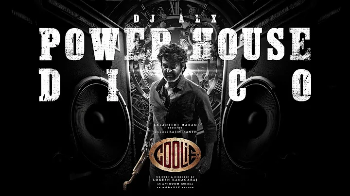 Power House X Disco | Coolie | Superstar Rajinikanth | Sun Pictures | Lokesh | Anirudh | DL ALX