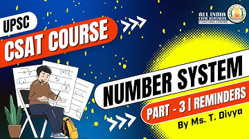 CSAT Course | 3rd Class | Number System - Reminders | UPSC Prelims Exam 2024 | Ms. T. Divya