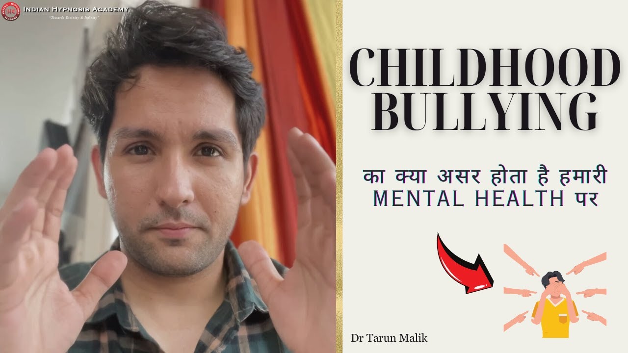 Effects of Childhood Bullying On Our Mental Health | Dr Tarun Malik (in Hindi)