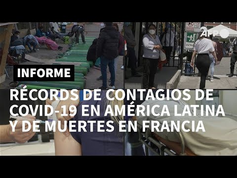 Récords de contagios de covid-19 en países de América Latina y de muertes en Francia | AFP