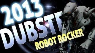 Dubstep 2013 - Robot Rocker By Dalotec