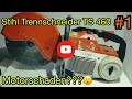Stihl Trennschleifer TS 460 #1 erster Eindruck Motorschaden ? Rebuilt #STIHL #WoosBoss