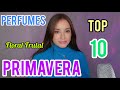 PERFUMES PRIMAVERA FLORAL FRUTAL, TOP 10 @S O R I B L A N