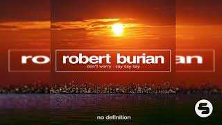 Robert Burian - Don'T Worry