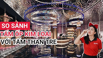 Ưu nhược điểm tấm than tre kim loại | Nên dùng tấm ốp kim loại thật hay tấm kim loại cốt than tre?