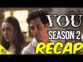 You season 2 recap netflix series explained