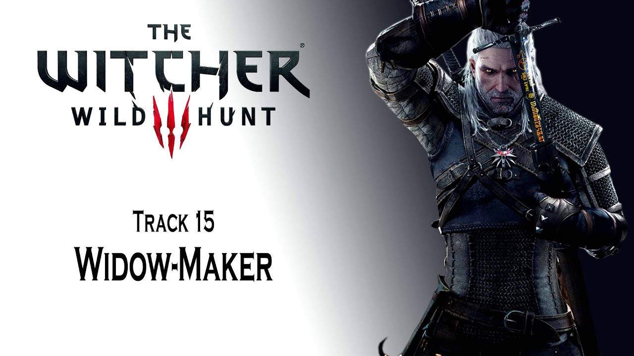 The Witcher 3 OST Widow Maker