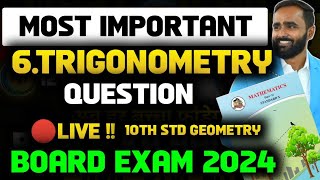 🔴LIVE | 6.TRIGONOMETRY|10th GEOMETRY | MOST IMPORTANT QUESTIONS | BOARD EXAM 2024 | PRADEEP GIRI SIR