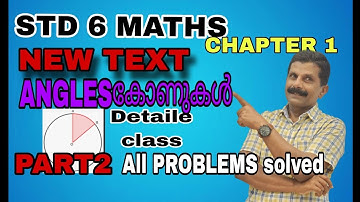STD 6 MATHS NEW TEXT SCERT CHAPTER 1 ANGLES കോണുകൾ PART 2  DETAILED CLASS ALL PROBLEMS SOLVED