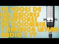 🎤🎧40 LOCUTORES🎤🎧  LAS MEJORES VOCES DE COLOMBIA Y AMÉRICA LATINA🎤🎧