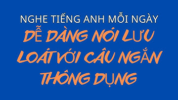 150 Câu Mọi Tình Huống | Nghe Nhiều Là Giỏi | Bí Quyết Nói Lưu Loát Như Người Bản Xứ
