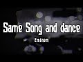 Eminem - Same Song And Dance (Lyrics)