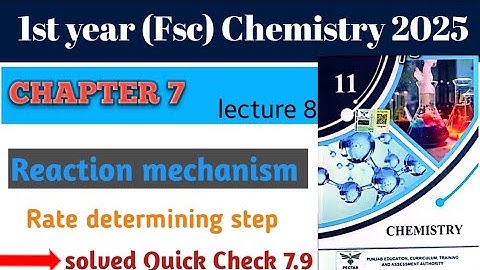 Reaction mechanism first year chemistry chapter 7 | rate  determining step 