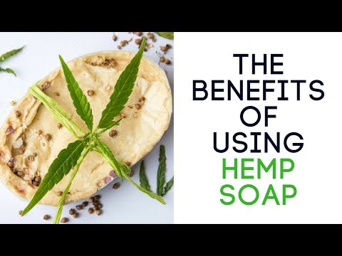 The Benefits of Using Hemp Soap