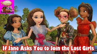 If Jane Asks You to Join the Lost Girls - Episode 17 Disney Descendants Friendship Story Play Series