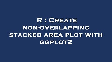 R : Create non-overlapping stacked area plot with ggplot2