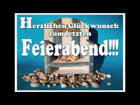 Hey Endlich In Rente Herzlichen Gluckwunsch Zum Letzten Feierabend Fur Dich Youtube