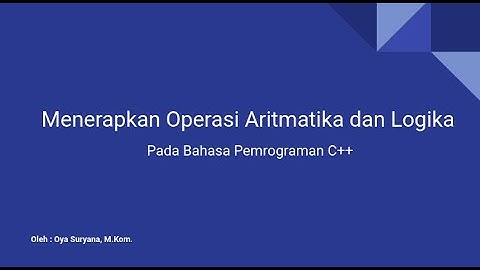 Menerapkan Operasi Aritmatika dan Logika
