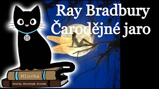 Ray Bradbury - Čarodějné jaro (Povídka) (Fantasy) (Mluvené slovo CZ)