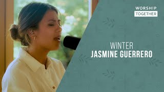 Winter // Jasmine Guerrero // Worship Together Session Wealth