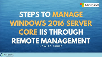 Steps to Manage windows 2016 server core IIS through Remote Management