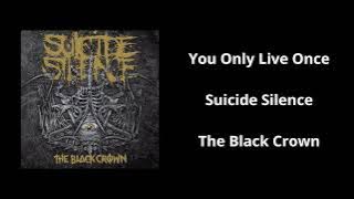 You Only Live Once - Suicide Silence - Lyrics