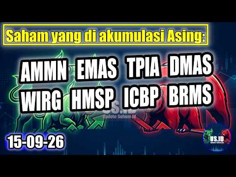 150926 ASING AKUMULASI SAHAM INI: AMMN EMAS TPIA DMAS WIRG HMSP ICBP BRMS