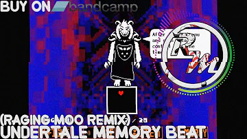Undertale Memory Beat (Raging Moo Remix)