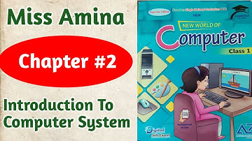 Class 1, Computer Chapter #2 Introduction To Computer System ( Complete Excercise)