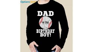 Dad Of The Birthday Boy Baseball Tshirt, Baseball Fathers Day Gifts Shirt