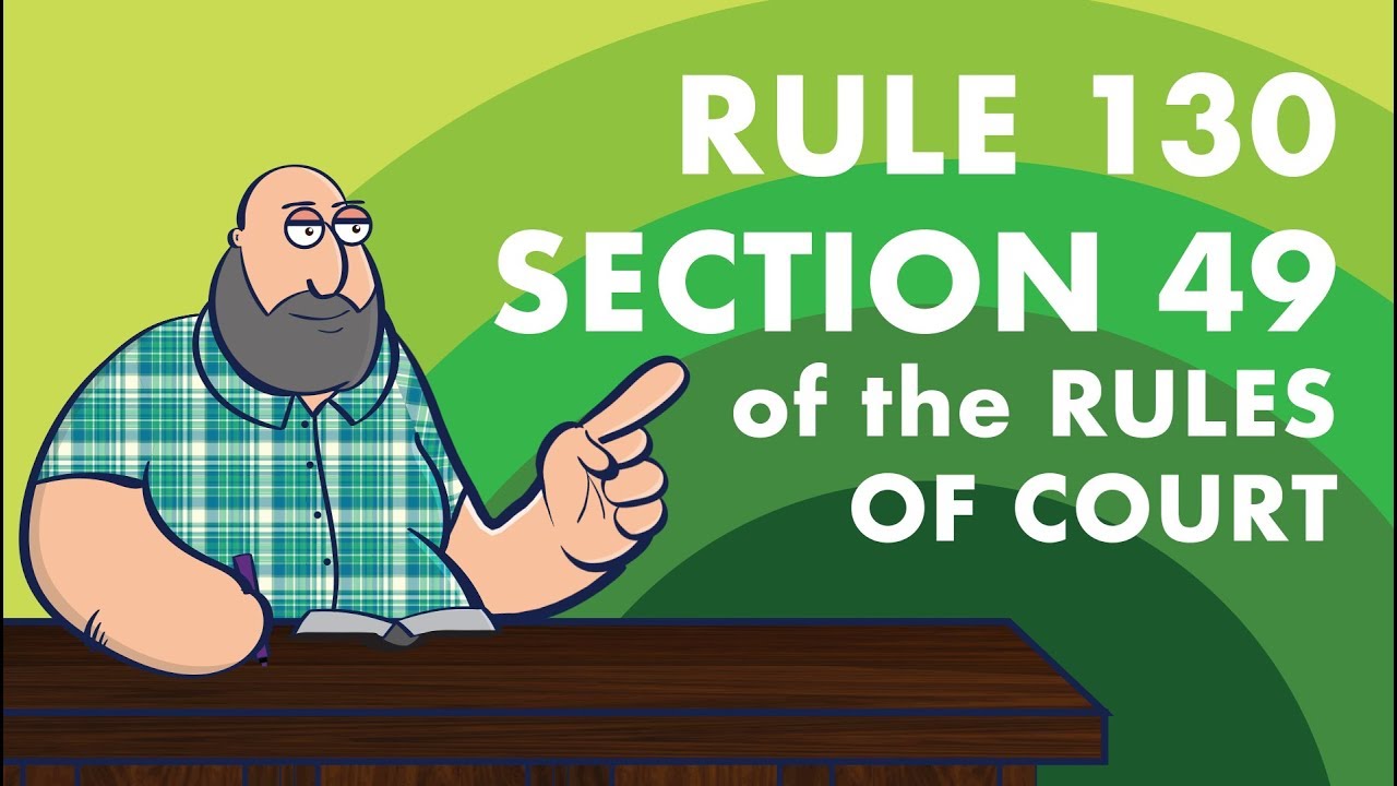 [EVIDENCE] Rule 130 Section 49 of the Rules of Court - YouTube