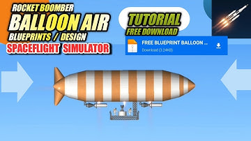 FREE Blueprints ROCKET BALLOON AIR Spaceflight Simulator - Tutorial By LordPV