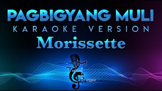 Morissette Amon - Pagbigyang Muli KARAOKE (W/Backing Vocals) || Erik Santos