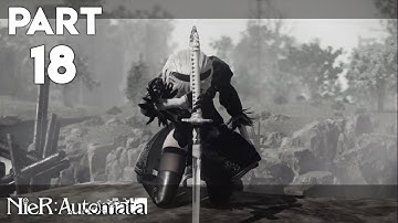 NieR: Automata - Gameplay & Walkthrough Part 18 - 2B