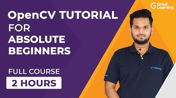 OpenCV Tutorial for Absolute Beginners | OpenCV Python Tutorial | Great Learning
