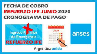 Fecha de cobro REFUERZO IFE JUNIO 2020 Cronograma de pago de JUNIO JULIO