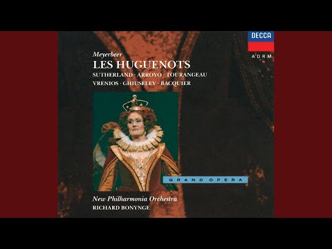 Meyerbeer: Les Huguenots / Act 2: Et maintenant je dois offrir