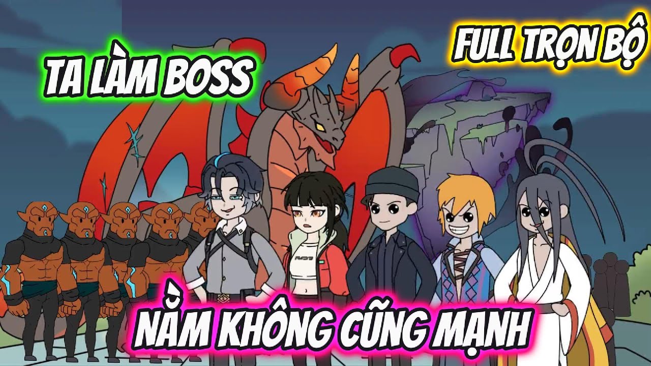 Ta Làm Boss Nằm Không Cũng Mạnh | Team VietSub