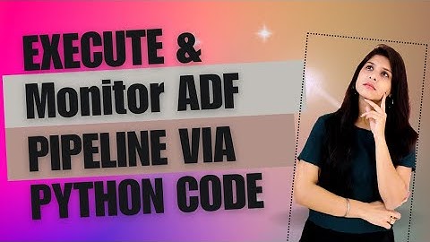 Execute and monitor ADF pipeline via Python Code | Python | ADF | SDK
