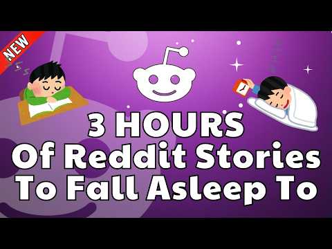 [Full Story] 3 HOURS Of Reddit Stories To Fall Asleep To | Ultimate Bedtime Stories Compilation